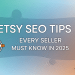 ETSY SEO TIPS